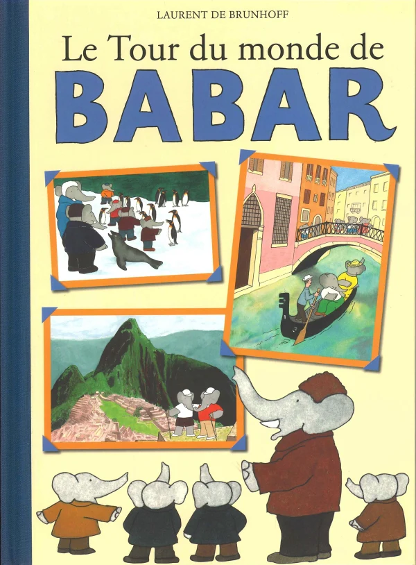 Livre Enfant : Aventure Mondiale avec Babar et Céleste
